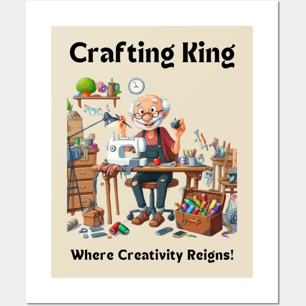 Crafting King:  Where Creativity Reigns Sewing Wall Art by MugMusewear